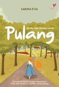 SELALU ADA RUANG UNTUK PULANG