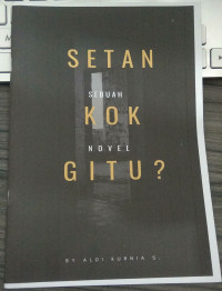 SETAN KOK GITU?