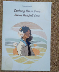 TENTANG HARSA YANG HARUS MENJADI LARA