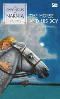 THE CHRONICLES OF NARNIA = THE HORSE AND HIS BOY