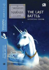THE CHRONICLES OF NARNIA = THE LAST BATTLE