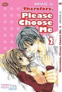 THEREFORE, PLEASE CHOOSE ME 2