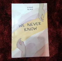 WE NEVER KNOW