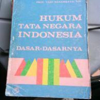 HUKUM TATA NEGARA INDONESIA DASAR-DASARNYA