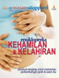 ENSIKLOPEDIA KEHAMILAN DAN KELAHIRAN