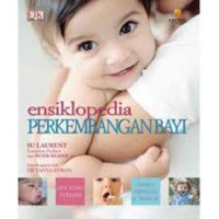 ENSIKLOPEDIA PERKEMBANGAN BAYI