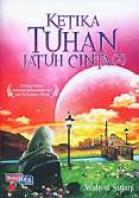 KETIKA TUHAN JATUH CINTA