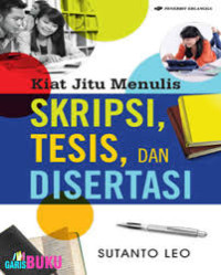 KIAT JITU MENULIS SKRIPSI, TESIS DAN DISERTASI