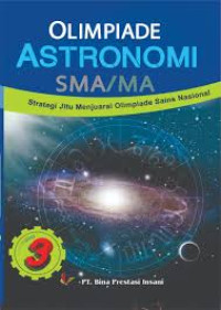 Olimpiade Astronomi SMA/MA Jilid 3 : Strategi Jitu Menjuari Olimpiade Sains Nasional